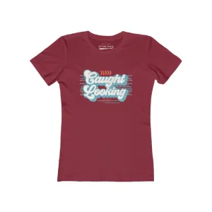Womens caught looking T-shirt